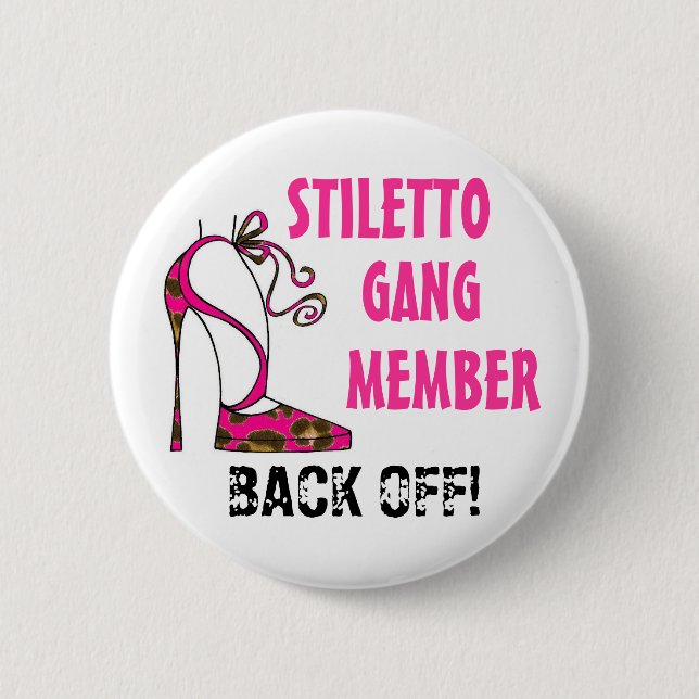 "Stiletto Gang Member - BACK OFF!!"  Buttons (Front)