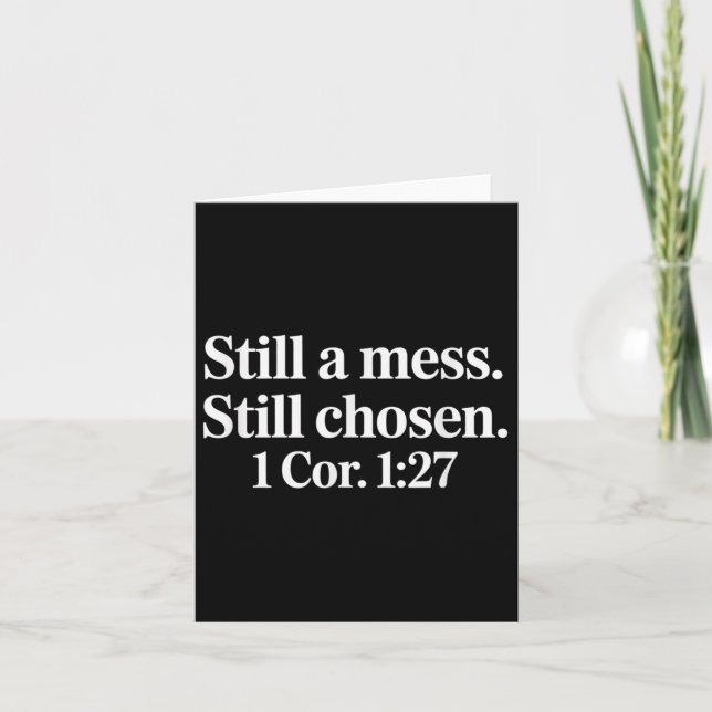 Still A Mess Still Chosen Funny Christian Jesus Fa Card (Front)