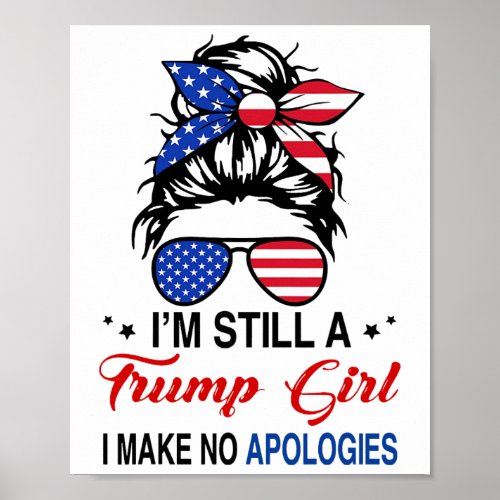 Still A Trump Girl I Make No Apologies Trump 2024  Poster