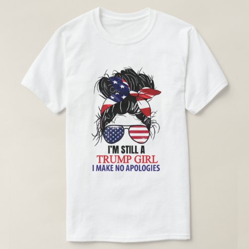 Still A Trump Girl T_Shirt