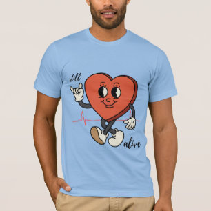 still alive T-Shirt