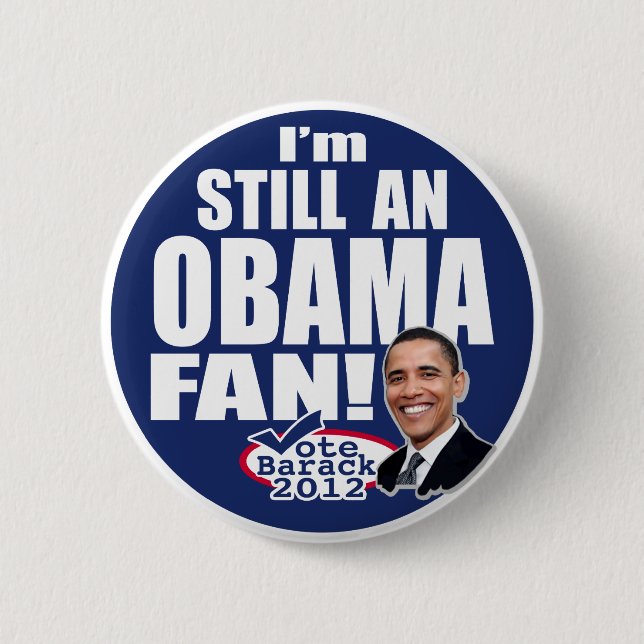 Still an Obama Fan Pinback Button (Front)