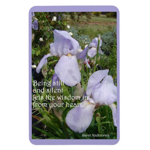 Still and Silent Inspirational Quote Purple Iris Magnet