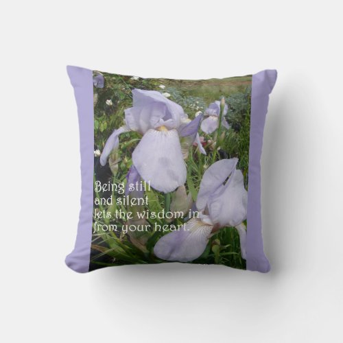 Still and Silent Inspirational Quote Purple Iris Throw Pillow
