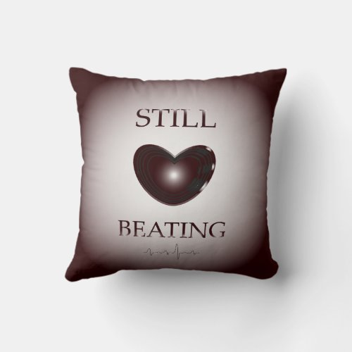 STILL BEATING HEART  THROW PILLOW