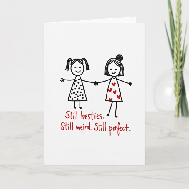 Still Besties Weird And Perfect Card (Front)