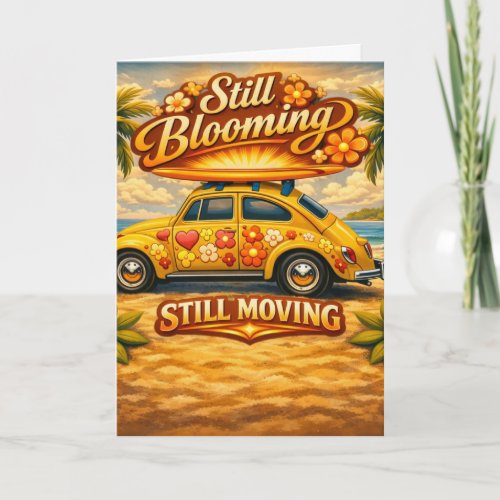 Still Blooming, Still Moving Encouragement Card