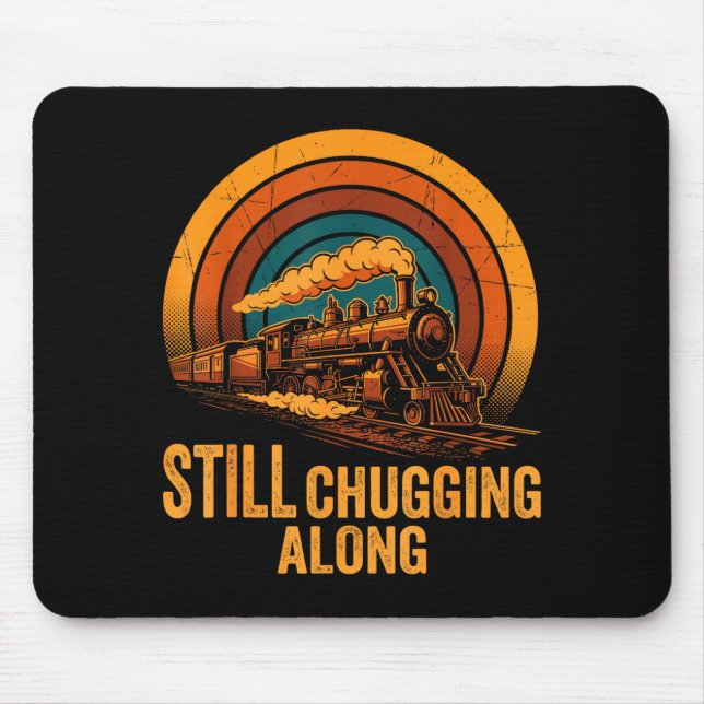 Still Chugging Along Retro Steam Train Locomotive  Mouse Pad (Front)