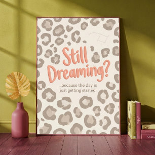 Still Dreaming Because The Day Is Just Getting  Poster