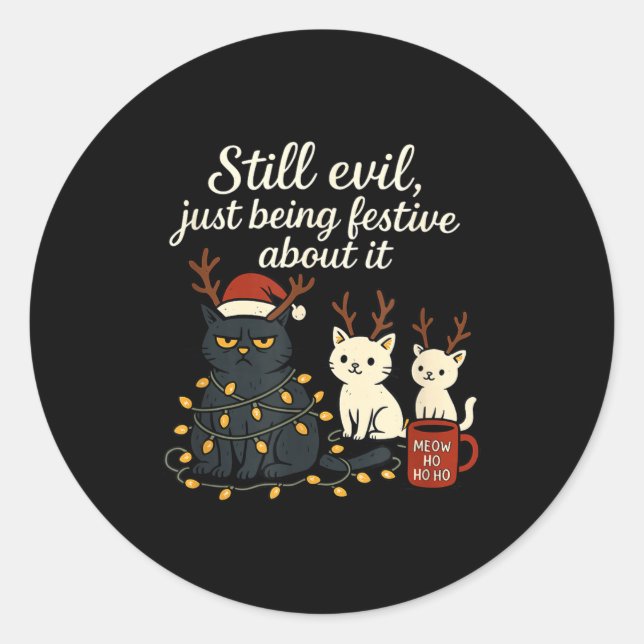 Still Evil, Just Being Festive About It Funny Cat  Classic Round Sticker (Front)
