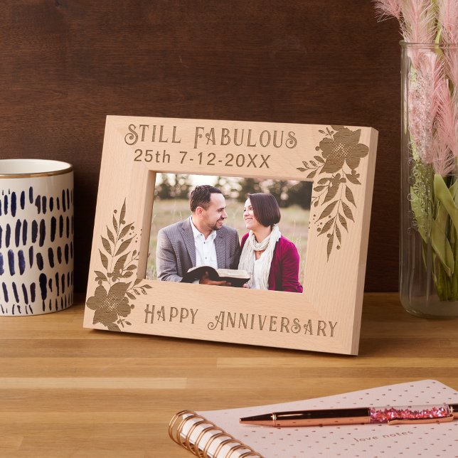Still Fabulous 25th Happy Anniversary Couple Engraved Frames (Still Fabulous 25th Happy Anniversary Couple Etched Frames)