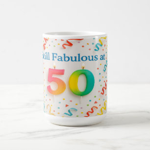 Still Fabulous at 50 Coffee Mug