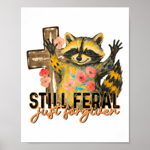 Still Feral Just Forgiven Vintage Christian Cross Poster