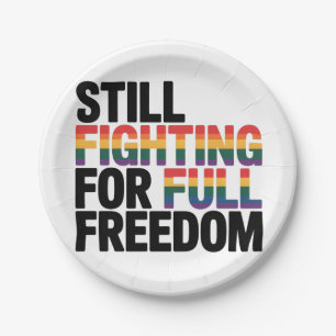 Still Fighting For Full Freedom LGBTQ America 250t Paper Plates