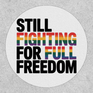 Still Fighting For Full Freedom LGBTQ America 250t Patch