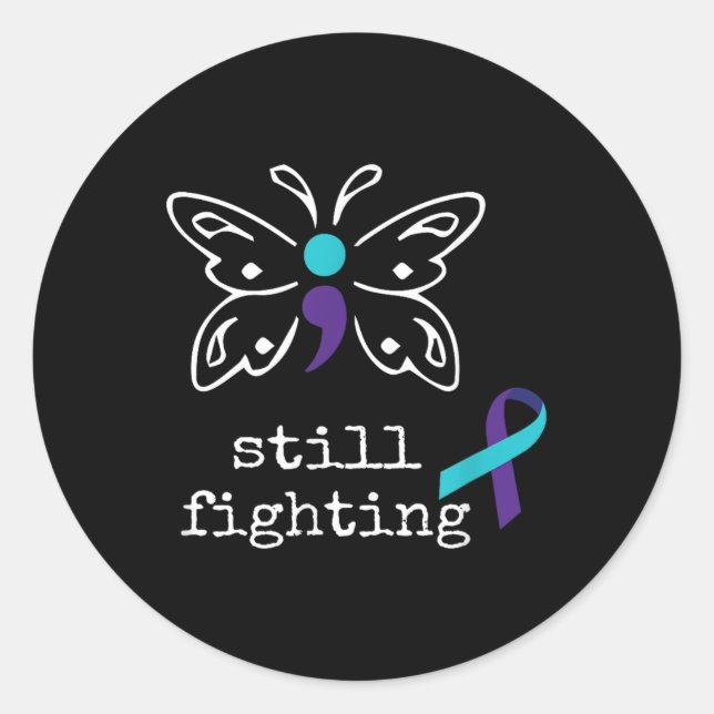 Still Fighting - Semicolon Gift Suicide Prevention Classic Round Sticker (Front)