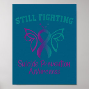 Still Fighting Suicide Prevention Awareness Butter Poster