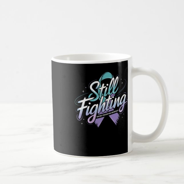 Still Fighting - Suicide Prevention Awareness Stic Coffee Mug (Right)