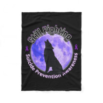 Still Fighting Suicide Prevention Awareness Wolf Fleece Blanket
