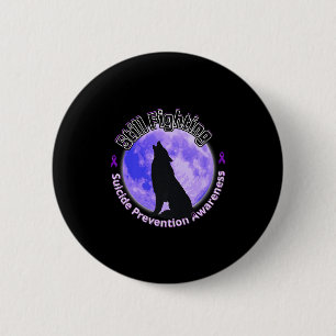 Still Fighting Suicide Prevention Awareness Wolf P Button