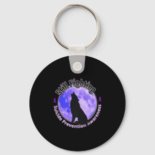 Still Fighting Suicide Prevention Awareness Wolf P Keychain