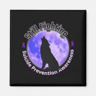 Still Fighting Suicide Prevention Awareness Wolf P Magnet