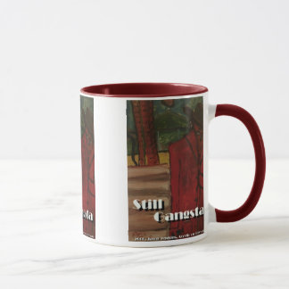 still gangsta mug