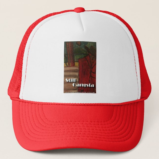 still gangsta trucker hat (Front)