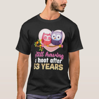 Still Having A Hoot After 53 Year 53Rd Wedding Ann T-Shirt