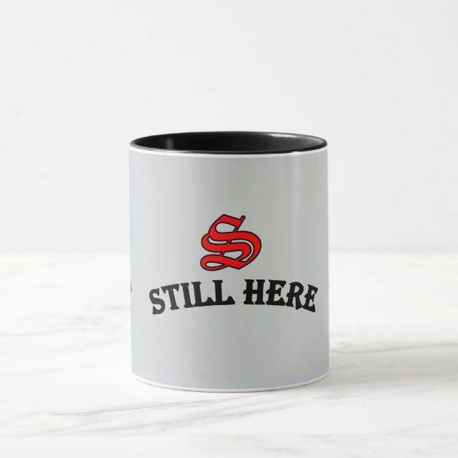 Still Here Mug (Center)
