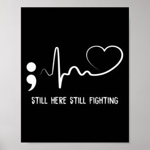 Still Here Still Fighting Hearbeat Suicide Prevent Poster