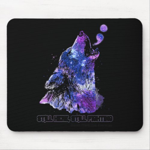 Still Here Still Fighting Suicide Prevention Aware Mouse Pad