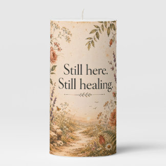Still Here Still Healing Wildflower Quote Pillar Candle