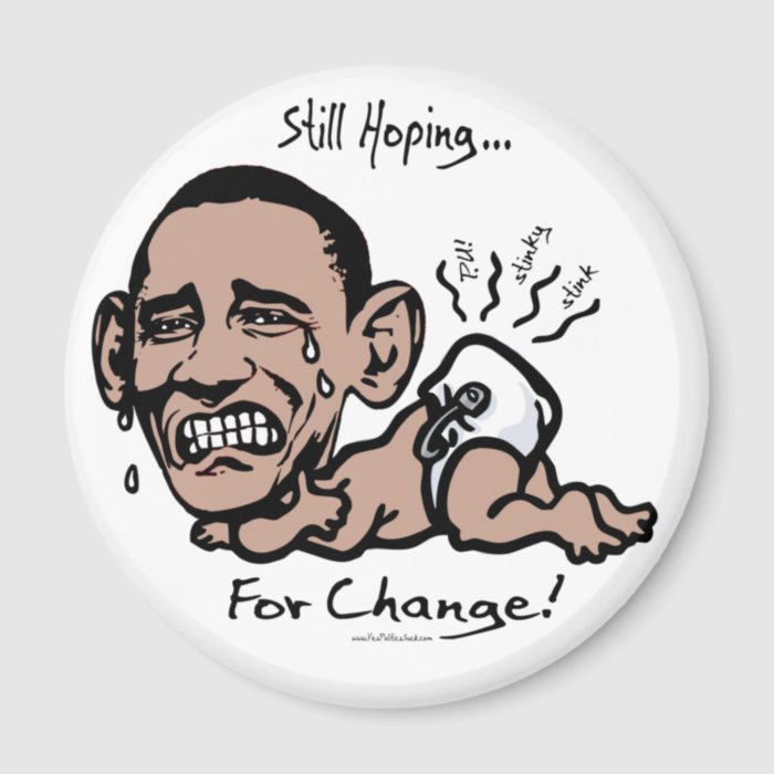 Still Hoping for Change Anti Obama Gear Fridge Magnets