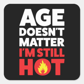 Still HOT Square Sticker