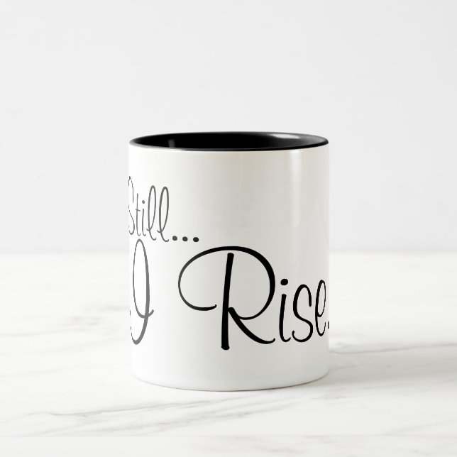 "Still... I Rise" Black Fancy Font Design Two-Tone Coffee Mug (Center)