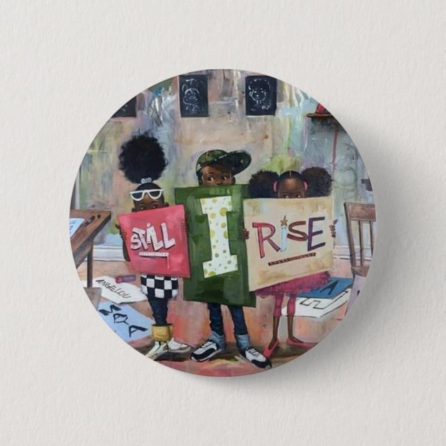 Still I Rise Button (Front)