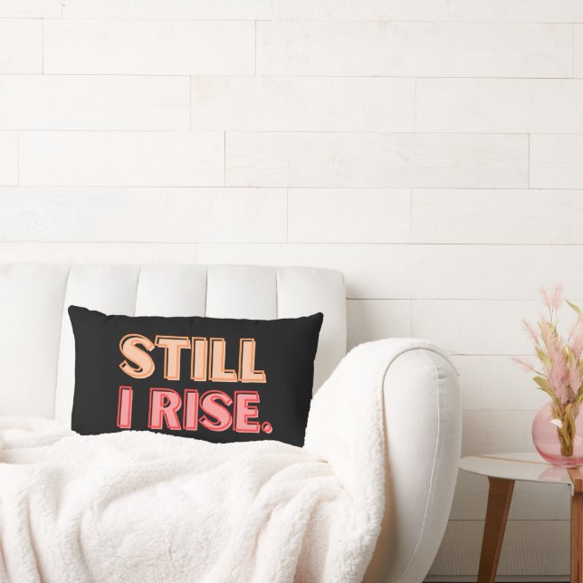Still I Rise Lumbar Pillow (Couch)