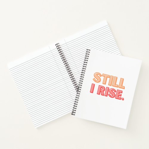 Still I Rise Notebook