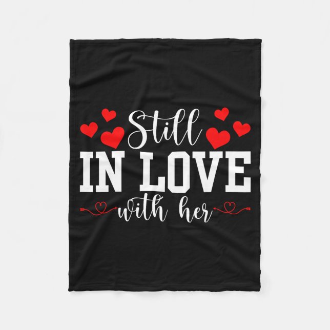 Still In Love With Her - Too Tired To Train A New  Fleece Blanket (Front)