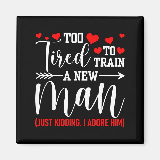 Still In Love With Her - Too Tired To Train A New  Magnet (Front)