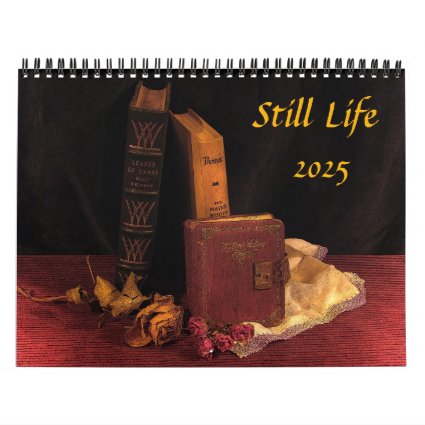 Still Life 2025 Fine Art Photography Wall Calendar