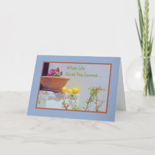 STILL LIFE/PETUNIAS AND LEMONS/WHEN LIFE GIVES YOU CARD
