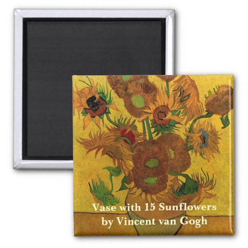 Still Life Vase w 15 Sunflowers Vincent van Gogh Magnet