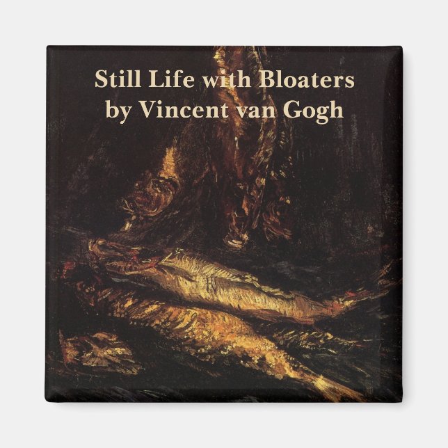 Still Life with Bloaters by Vincent van Gogh Magnet (Front)
