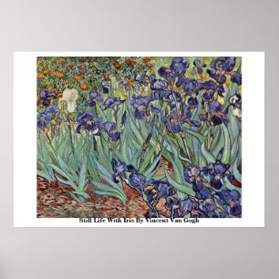 Still Life With Iris By Vincent Van Gogh Poster