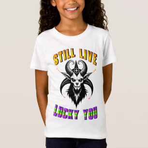 Still Live Lucky You T-Shirt