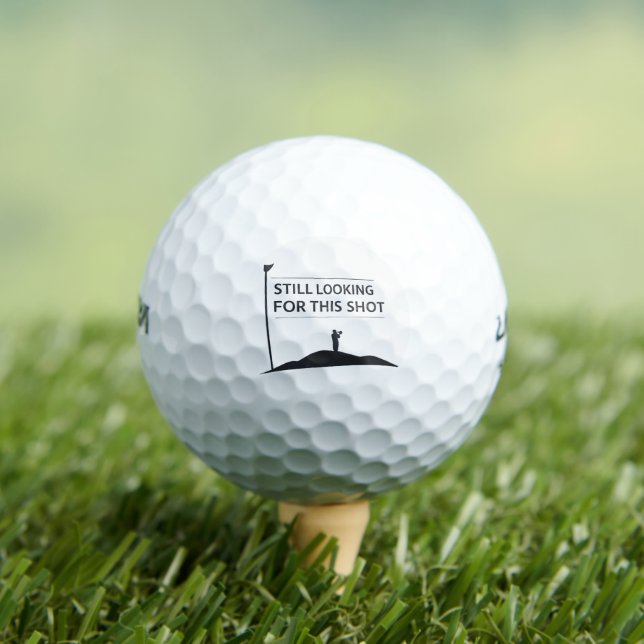 Still Looking For This Shot Golf Humor Art Balls (Insitu Tee)