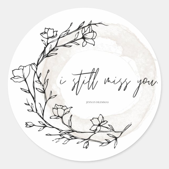 Still Miss You Sticker (Front)