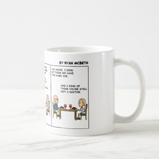 Still not a Doctor Coffee Mug (Right)